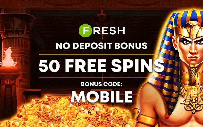 Fresh Casino No Deposit Bonus 50 Free Spins