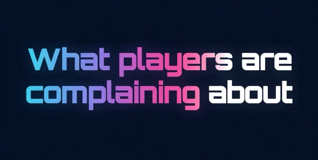 What players are complaining about